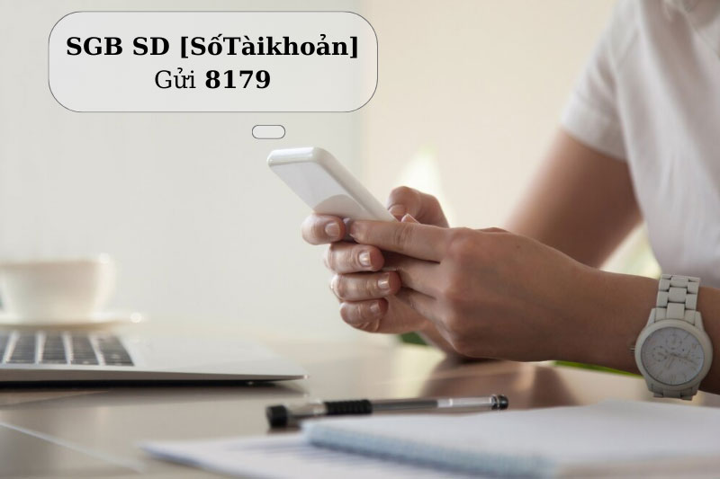 Cú pháp SMS Banking tra cứu số dư tài khoản Saigonbank